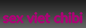 sex viet chibi